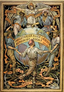 A German depiction of the famous phrase "Workers of the World Unite!" from Marx and Engel's Communist Manifesto (1848).