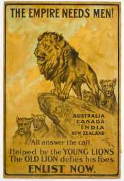 The imagery and text of this British First World War poster indicate a parent-child relationship between Britain and its dominions. Australia, Canada, India and New Zealand are the 'Young Lions’ helping Britain the 'Old Lion' (even though India sent more men than all the other dominions combined).  Te Papa.