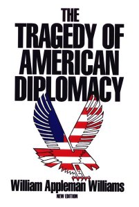 The_Tragedy_of_American_Diplomacy