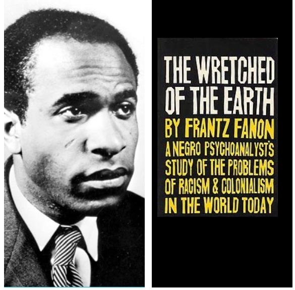 fanon wretched of the earth